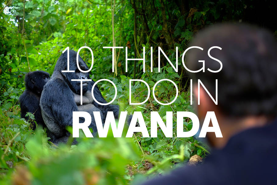 Things to do in Rwanda | Travel Nation