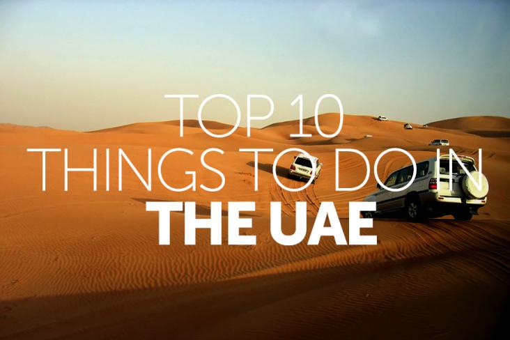 Top 10 things to do in | UAE Top 10 things to do in | UAE