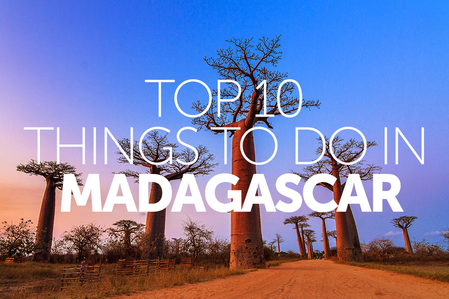 Top 10 things to do in | Madagascar