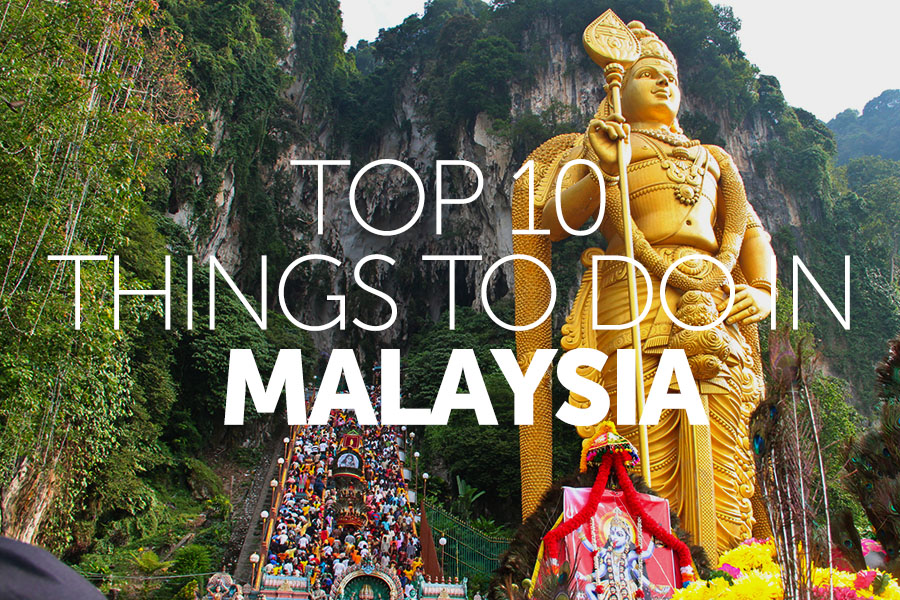Die Top 10 Attraktionen in Malaysia