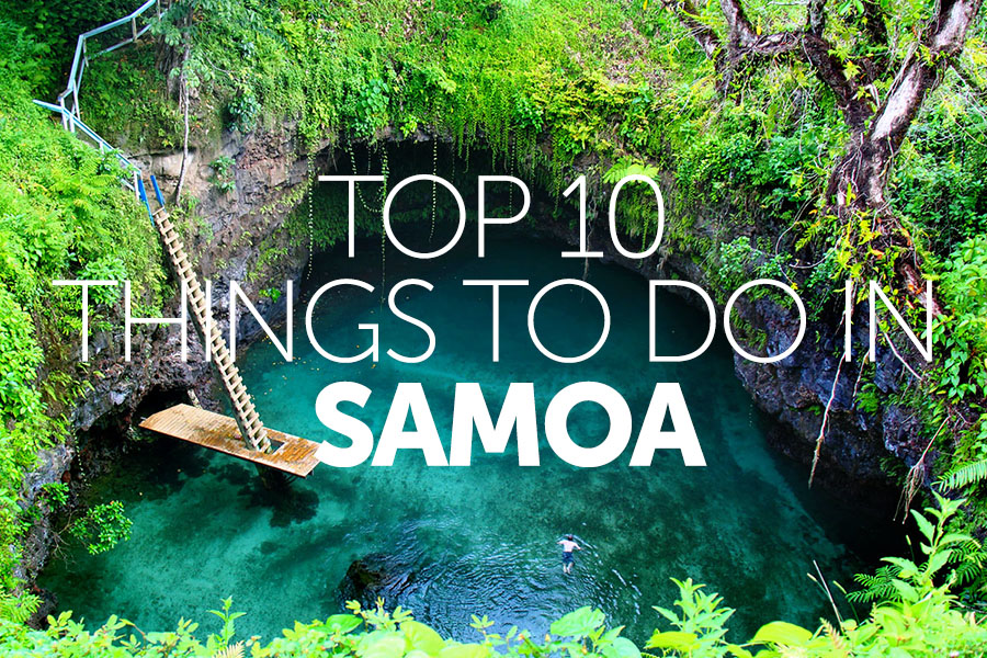 Top 10 things to do in | Samoa
