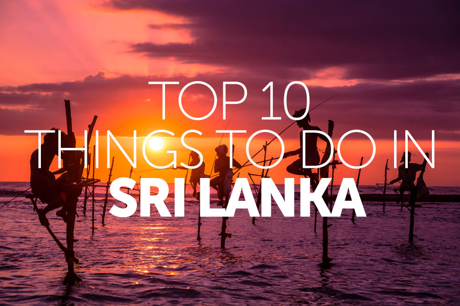 Top 10 things to do in | Sri Lanka